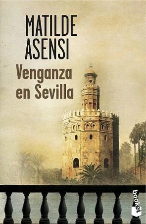 VENGANZA EN SEVILLA | 9788408114499 | ASENSI, MATILDE | Llibreria Aqualata | Comprar libros en catalán y castellano online | Comprar libros Igualada