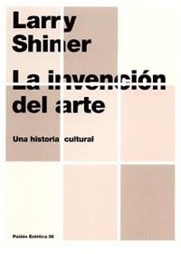 INVENCION DEL ARTE, LA | 9788449316401 | SHINER, LARRY | Llibreria Aqualata | Comprar llibres en català i castellà online | Comprar llibres Igualada