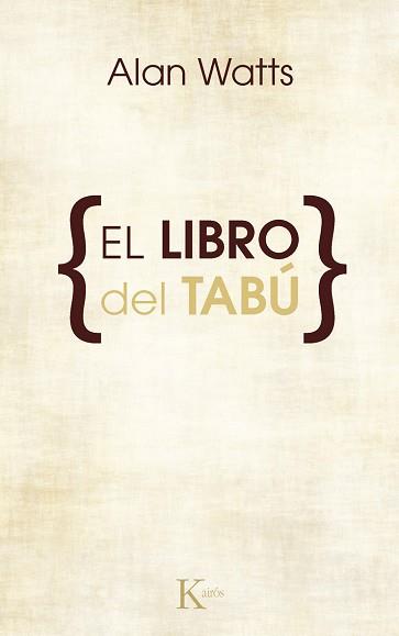 LIBRO DEL TABU, EL | 9788472452534 | WATTS, ALLAN | Llibreria Aqualata | Comprar llibres en català i castellà online | Comprar llibres Igualada