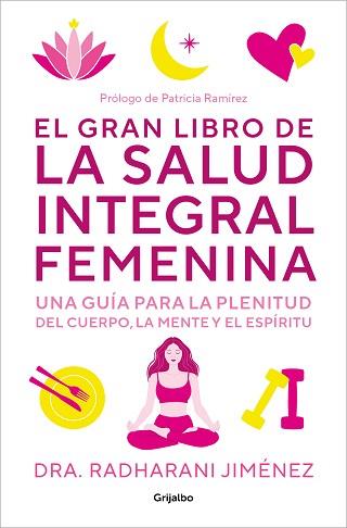 GRAN LIBRO DE LA SALUD INTEGRAL FEMENINA, EL | 9788425364860 | JIMÉNEZ, RADHARANI | Llibreria Aqualata | Comprar llibres en català i castellà online | Comprar llibres Igualada