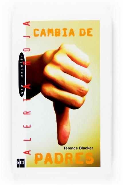 CAMBIA DE PADRES (GRAN ANGULAR, ALERTA ROJA 80) | 9788467518375 | BLACKER, TERENCE | Llibreria Aqualata | Comprar llibres en català i castellà online | Comprar llibres Igualada