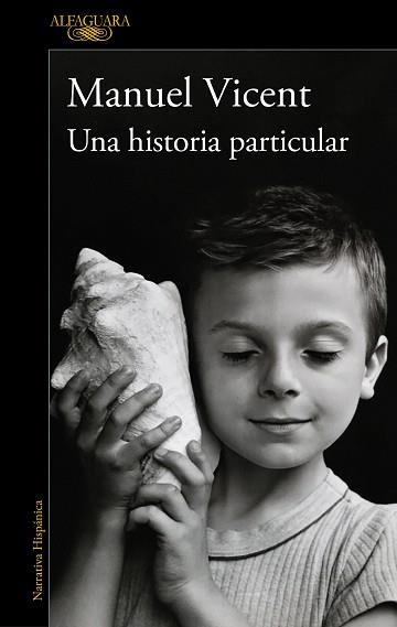 UNA HISTORIA PARTICULAR | 9788420477268 | VICENT, MANUEL | Llibreria Aqualata | Comprar llibres en català i castellà online | Comprar llibres Igualada