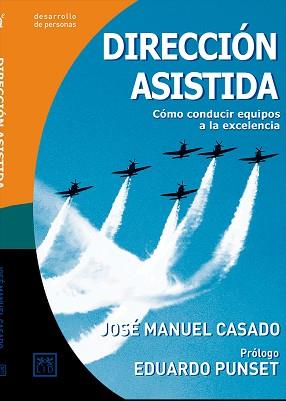 DIRECCIÓN ASISTIDA. | 9788488717979 | CASADO, JOSÉ MANUEL | Llibreria Aqualata | Comprar llibres en català i castellà online | Comprar llibres Igualada