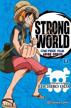ONE PIECE STRONG WORLD 1 | 9788416543533 | ODA, EIICHIRO  | Llibreria Aqualata | Comprar llibres en català i castellà online | Comprar llibres Igualada