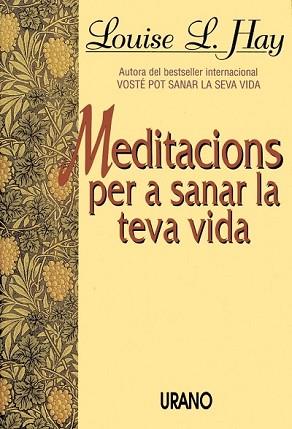 MEDITACIONS PER A SANA LA TEVA VIDA | 9788479530945 | HAY,LOUSE L. | Llibreria Aqualata | Comprar llibres en català i castellà online | Comprar llibres Igualada