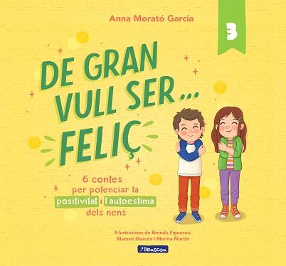 DE GRAN VULL SER... FELIÇ 3 | 9788448866365 | MORATÓ GARCÍA, ANNA | Llibreria Aqualata | Comprar llibres en català i castellà online | Comprar llibres Igualada