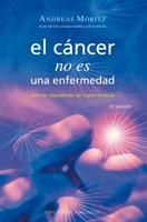 CANCER NO ES UNA ENFERMEDAD, EL | 9788497773706 | MORITZ, ANDREAS | Llibreria Aqualata | Comprar llibres en català i castellà online | Comprar llibres Igualada