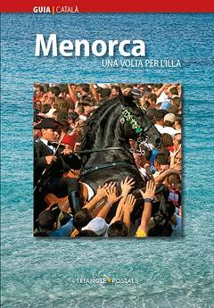 MENORCA. UNA VOLTA PER L'ILLA | 9788484782148 | MONTSERRAT RIBALTA, JOAN | Llibreria Aqualata | Comprar llibres en català i castellà online | Comprar llibres Igualada