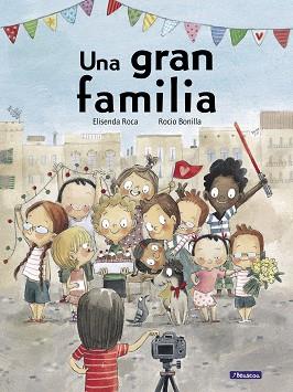 UNA GRAN FAMILIA | 9788448852542 | ROCA, ELISENDA / BONILLA, ROCIO | Llibreria Aqualata | Comprar libros en catalán y castellano online | Comprar libros Igualada