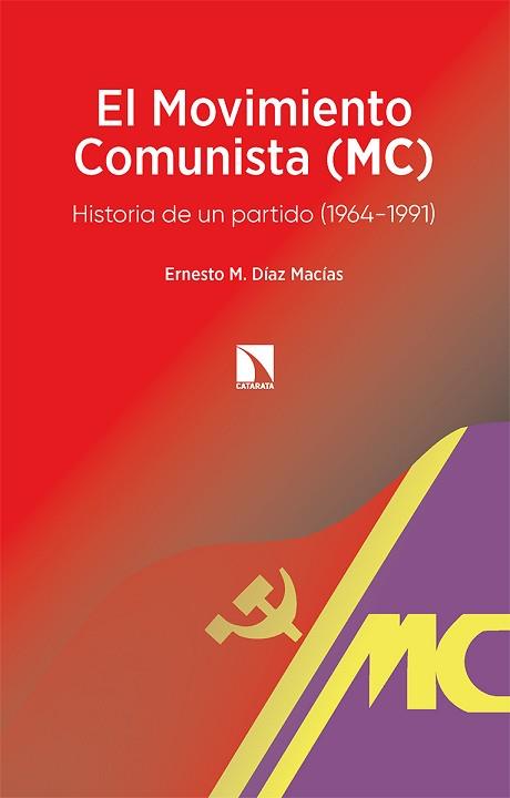 MOVIMIENTO COMUNISTA (MC), EL | 9788413524306 | DÍAZ MACÍAS, ERNESTO M. | Llibreria Aqualata | Comprar llibres en català i castellà online | Comprar llibres Igualada