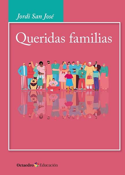 QUERIDAS FAMILIAS | 9788419900944 | SAN JOSÉ, JORDI | Llibreria Aqualata | Comprar libros en catalán y castellano online | Comprar libros Igualada