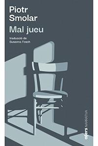 MAL JUEU | 9788416260997 | SMOLAR, PIOTR | Llibreria Aqualata | Comprar libros en catalán y castellano online | Comprar libros Igualada