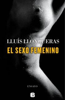 SEXO FEMENINO, EL | 9788466652759 | LLONGUERAS, LLUIS | Llibreria Aqualata | Comprar libros en catalán y castellano online | Comprar libros Igualada