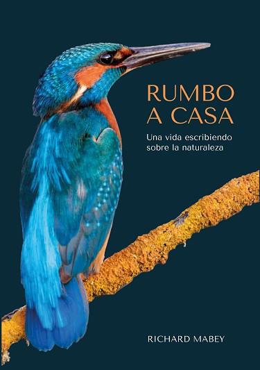 RUMBO A CASA | 9788412566314 | MABEY, RICHARD | Llibreria Aqualata | Comprar libros en catalán y castellano online | Comprar libros Igualada