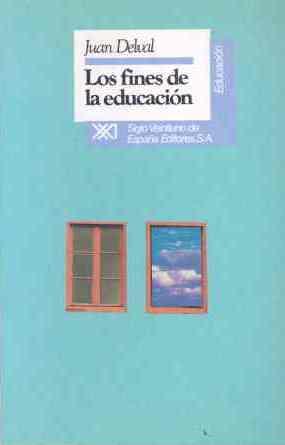 FINES DE LA EDUCACION, LOS | 9788432307058 | DELVAL, JUAN | Llibreria Aqualata | Comprar llibres en català i castellà online | Comprar llibres Igualada