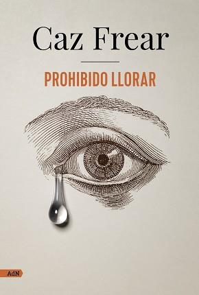 PROHIBIDO LLORAR  | 9788413626383 | FREAR, CAZ | Llibreria Aqualata | Comprar llibres en català i castellà online | Comprar llibres Igualada