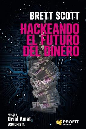 HACKEANDO EL FUTURO DEL DINERO | 9788417209964 | SCOTT, BRETT | Llibreria Aqualata | Comprar libros en catalán y castellano online | Comprar libros Igualada