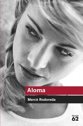 ALOMA (EDUCACIO 62 16) | 9788492672271 | RODOREDA, MERCE | Llibreria Aqualata | Comprar llibres en català i castellà online | Comprar llibres Igualada