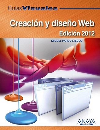 CREACION Y DISEÑO WEB 2012 | 9788441529427 | PARDO NIEBLA, MIGUEL | Llibreria Aqualata | Comprar llibres en català i castellà online | Comprar llibres Igualada