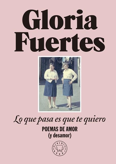 LO QUE PASA ES QUE TE QUIERO | 9788419172860 | FUERTES, GLORIA | Llibreria Aqualata | Comprar llibres en català i castellà online | Comprar llibres Igualada