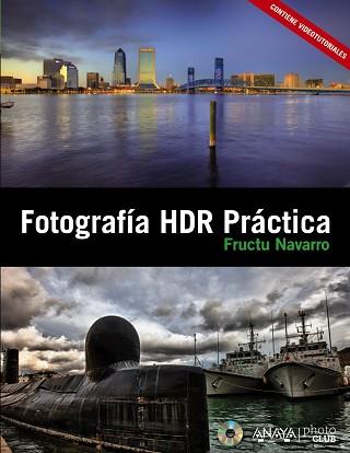 FOTOGRAFÍA HDR PRÁCTICA | 9788441531215 | NAVARRO ROS, FRUCTUOSO | Llibreria Aqualata | Comprar libros en catalán y castellano online | Comprar libros Igualada