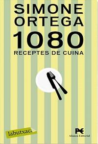 1080 RECEPTES DE CUINA (LABUTXACA) | 9788499300221 | ORTEGA, SIMONE | Llibreria Aqualata | Comprar libros en catalán y castellano online | Comprar libros Igualada