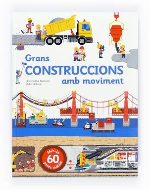 GRANS CONSTRUCCIONS AMB MOVIMENT | 9788466135993 | BAUMANN, ANNE-SOPHIE | Llibreria Aqualata | Comprar libros en catalán y castellano online | Comprar libros Igualada