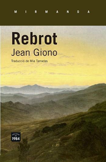 REBROT | 9788415835615 | GIONO, JEAN | Llibreria Aqualata | Comprar llibres en català i castellà online | Comprar llibres Igualada
