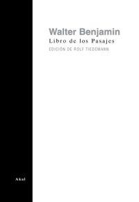 LIBRO DE LOS PASAJES | 9788446019015 | BENJAMIN, WALTER (1892-1940) | Llibreria Aqualata | Comprar libros en catalán y castellano online | Comprar libros Igualada
