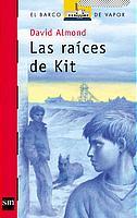 RAICES DE KIT, LAS (B.V.ROJO 145) | 9788434890893 | ALMOND, DAVID | Llibreria Aqualata | Comprar libros en catalán y castellano online | Comprar libros Igualada