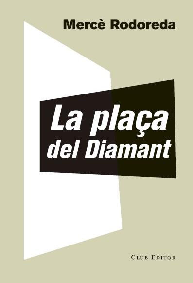 PLAÇA DEL DIAMANT, LA | 9788473292023 | RODOREDA, MERCÈ | Llibreria Aqualata | Comprar libros en catalán y castellano online | Comprar libros Igualada