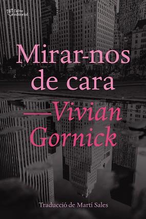 MIRAR-NOS DE CARA | 9788412006926 | GORNICK, VIVIAN | Llibreria Aqualata | Comprar libros en catalán y castellano online | Comprar libros Igualada