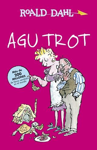 AGU TROT (ALFAGUARA CLÁSICOS) | 9788420482965 | DAHL, ROALD | Llibreria Aqualata | Comprar llibres en català i castellà online | Comprar llibres Igualada