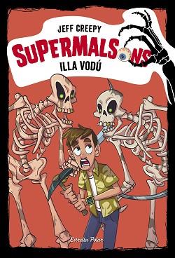 SUPERMALSONS. ILLA VODÚ | 9788491378327 | CREEPY, JEFF | Llibreria Aqualata | Comprar libros en catalán y castellano online | Comprar libros Igualada