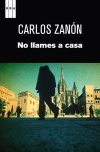 NO LLAMES A CASA (SERIE NEGRA 163) | 9788490061473 | ZANON, CARLOS | Llibreria Aqualata | Comprar libros en catalán y castellano online | Comprar libros Igualada