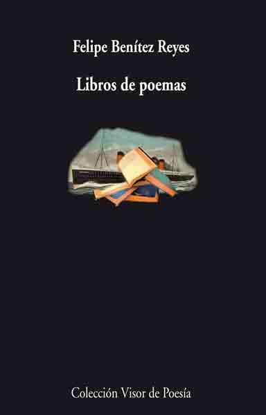 LIBROS DE POEMAS (VISOR 718) | 9788498957181 | BENITEZ REYES, FELIPE | Llibreria Aqualata | Comprar llibres en català i castellà online | Comprar llibres Igualada