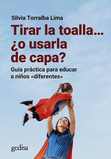 TIRAR LA TOALLA… ¿O USARLA DE CAPA? | 9788419406217 | TORRALBA LIMA, SILVIA | Llibreria Aqualata | Comprar llibres en català i castellà online | Comprar llibres Igualada
