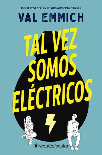 TAL VEZ SOMOS ELÉCTRICOS | 9788418509216 | EMMICH, VAL | Llibreria Aqualata | Comprar llibres en català i castellà online | Comprar llibres Igualada