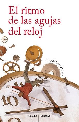 RITMO DE LAS AGUJAS DEL RELOJ, EL | 9788425351662 | GRAND CORPS MALADE | Llibreria Aqualata | Comprar libros en catalán y castellano online | Comprar libros Igualada