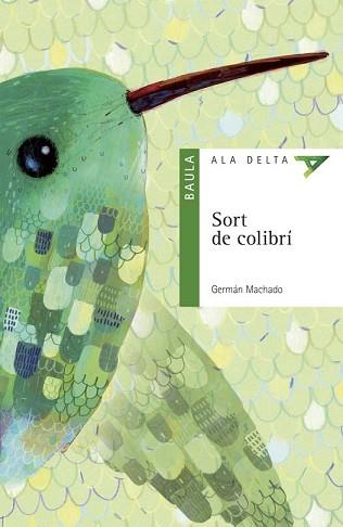 SORT DE COLIBRÍ | 9788447936175 | MACHADO LENS, GERMÁN | Llibreria Aqualata | Comprar llibres en català i castellà online | Comprar llibres Igualada