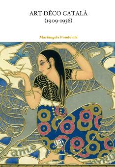 ART DÉCO CATALÀ (1909-1936) | 9788447537464 | FONDEVILA GUINART, MARIÀNGELS | Llibreria Aqualata | Comprar llibres en català i castellà online | Comprar llibres Igualada