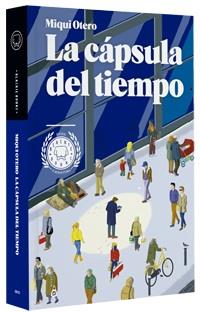 CÁPSULA DEL TIEMPO, LA | 9788493881740 | OTERO, MIQUI | Llibreria Aqualata | Comprar libros en catalán y castellano online | Comprar libros Igualada