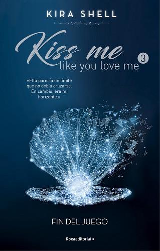 FIN DEL JUEGO (KISS ME LIKE YOU LOVE ME 3) | 9788419283702 | SHELL, KIRA | Llibreria Aqualata | Comprar llibres en català i castellà online | Comprar llibres Igualada