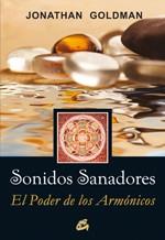 SONIDOS SANADORES | 9788484453079 | GOLDMAN, JONATHAN | Llibreria Aqualata | Comprar llibres en català i castellà online | Comprar llibres Igualada