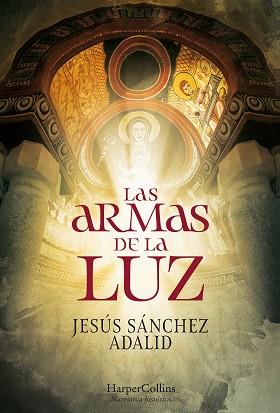 ARMAS DE LA LUZ, LAS | 9788491394662 | SÁNCHEZ ADALID, JESÚS | Llibreria Aqualata | Comprar llibres en català i castellà online | Comprar llibres Igualada