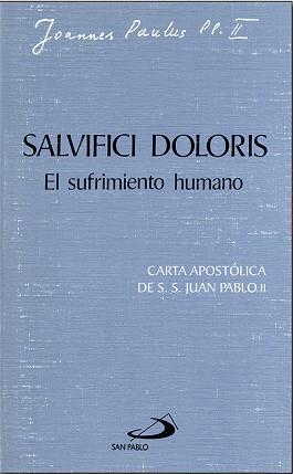 SALVIFICI DOLORIS: EL SUFRIMIENTO HUMANO | 9788428509565 | JUAN PABLO II | Llibreria Aqualata | Comprar llibres en català i castellà online | Comprar llibres Igualada
