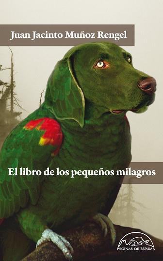 LIBRO DE LOS PEQUEÑOS MILAGROS, EL | 9788483931462 | MUÑOZ RENGEL, JUAN JACINTO | Llibreria Aqualata | Comprar libros en catalán y castellano online | Comprar libros Igualada