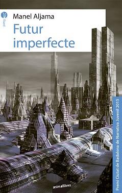 FUTUR IMPERFECTE | 9788415975762 | ALJAMA, MANEL | Llibreria Aqualata | Comprar llibres en català i castellà online | Comprar llibres Igualada