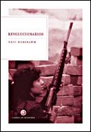 REVOLUCIONARIOS (LIBROS DE HISTORIA) | 9788484326878 | HOBSBAWM, ERIC | Llibreria Aqualata | Comprar libros en catalán y castellano online | Comprar libros Igualada