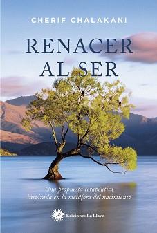 RENACER AL SER | 9788416145560 | CHALAKANI, CHERIF | Llibreria Aqualata | Comprar llibres en català i castellà online | Comprar llibres Igualada